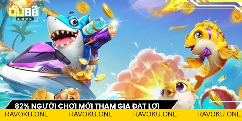 Bắn Cá DU88 - Đại Dương Giải Trí Quyết Định Phần Thưởng - RAVOKU