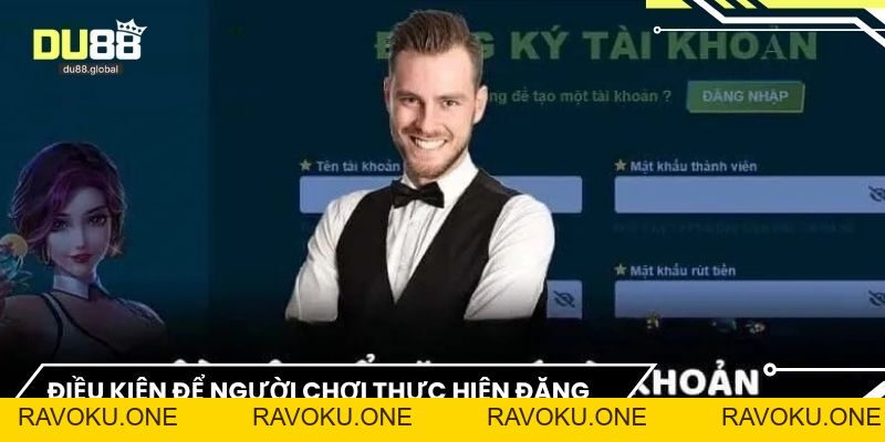Đăng Ký Du88 - Bước Khởi Đầu Hoàn Hảo Cho Người Chơi Mới - RAVOKU