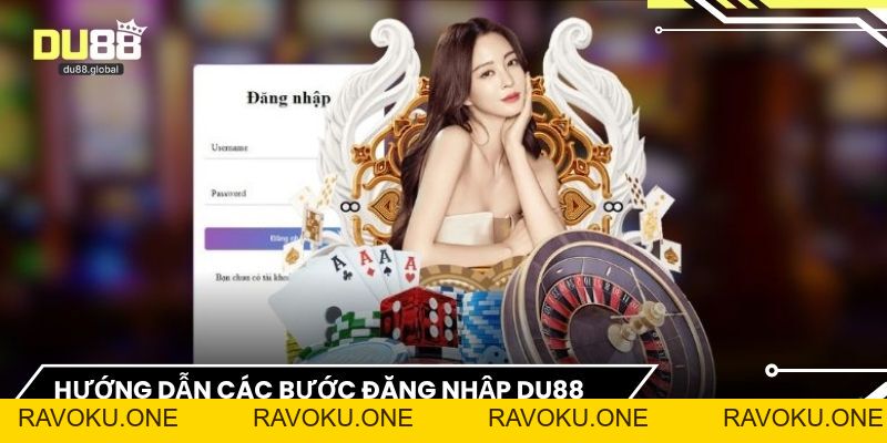 Đăng Nhập Du88 – Truy Cập Nhanh Hệ Thống Cá Cược Uy Tín - RAVOKU