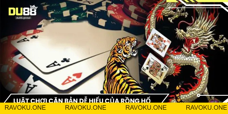 Rồng Hổ DU88 - Trải Nghiệm Giải Trí Minh Bạch Và Hấp Dẫn - RAVOKU