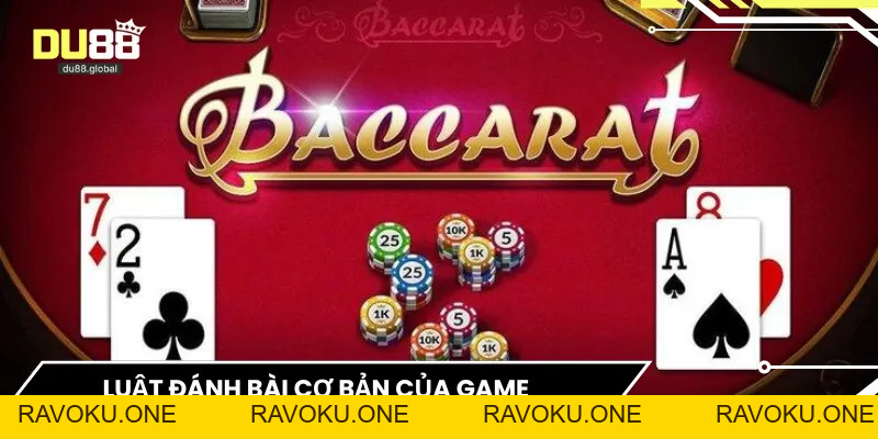 Cách Chơi Baccarat DU88 - Cách Chơi Chuẩn Từng Bước Một - RAVOKU