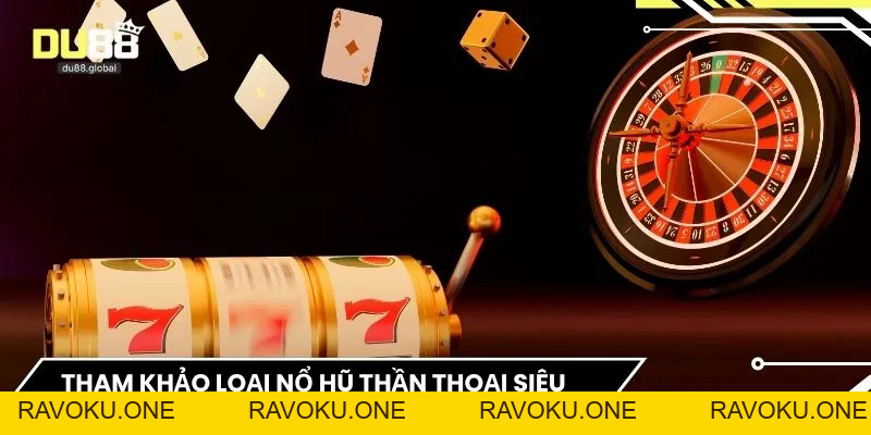 Slot DU88 – Thế Giới Quay Thưởng Đỉnh Cao Của Vận May - RAVOKU