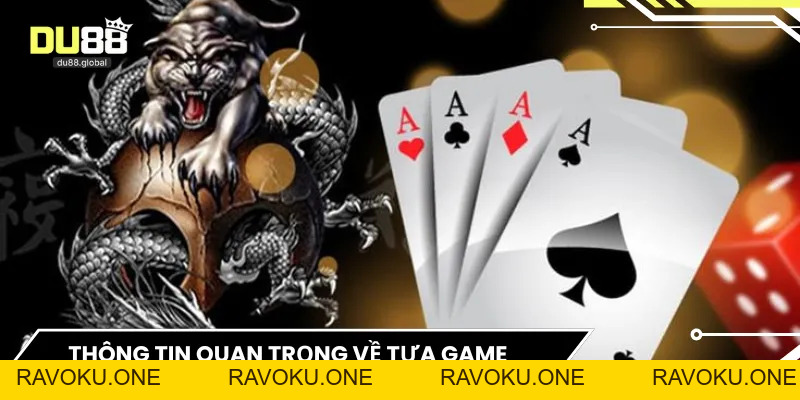 Rồng Hổ DU88 - Trải Nghiệm Giải Trí Minh Bạch Và Hấp Dẫn - RAVOKU